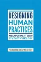 Paul Rabinow, Gaymon Bennett - Designing Human Practices, Inbunden. Tillgänglighet: Tillfälligt slut