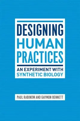 Paul Rabinow, Gaymon Bennett - Designing Human Practices, Häftad. Tillgänglighet: Tillfälligt slut
