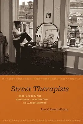 Ana Y. Ramos-Zayas - Street Therapists, Inbunden. Tillgänglighet: Tillfälligt slut
