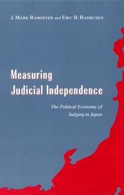 J. Mark Ramseyer, Eric B. Rasmusen - Measuring Judicial Independence, Inbunden. Tillgänglighet: Tillfälligt slut