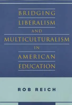 Rob Reich - Bridging Liberalism and Multiculturalism in American Education, Häftad. Tillgänglighet: Tillfälligt slut