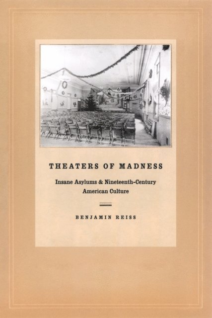 Benjamin Reiss - Theaters of Madness, E-bok