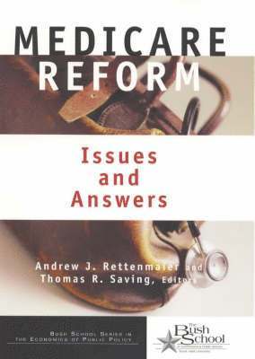 Andrew J. Rettenmaier, Thomas R. Saving - Medicare Reform, Inbunden. Tillgänglighet: Tillfälligt slut