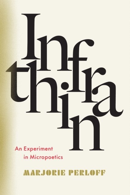 Marjorie Perloff - Infrathin, E-bok