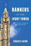 Bankers in the Ivory Tower