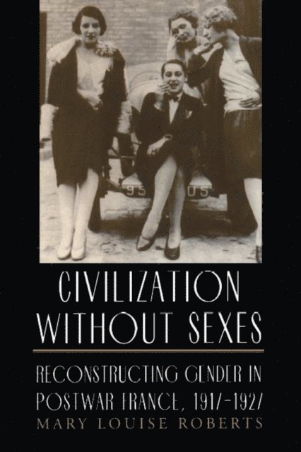 Mary Louise Roberts - Civilization without Sexes, E-bok. Tillgänglighet: Lägg i varukorg