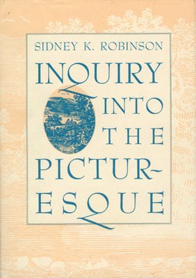 Sidney K. Robinson - Inquiry into the Picturesque, Inbunden