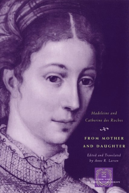 Catherine Roches, Madeleine Roches - From Mother and Daughter, E-bok