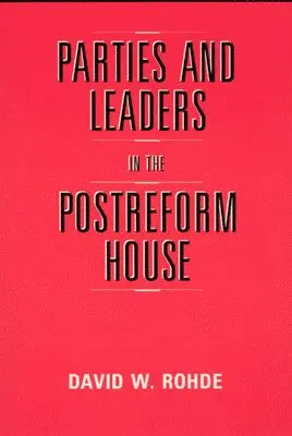 David W. Rohde - Parties and Leaders in the Postreform House, Inbunden. Tillgänglighet: Tillfälligt slut