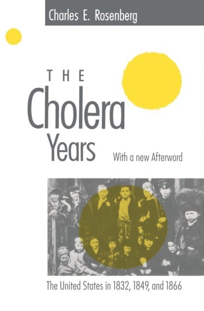 Charles E. Rosenberg - Cholera Years, E-bok