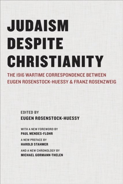 Eugen Rosenstock-Huessy - Judaism Despite Christianity, E-bok