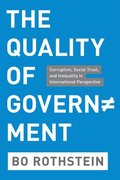 THE QUALITY OF GOVERNMENT - CORRUPTION, SOCIALTRUST AND INEQUALITY IN INTERNATIONAL PERSPECTIVE