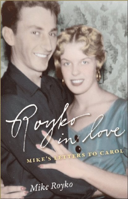 Mike Royko, David Royko - Royko in Love, E-bok