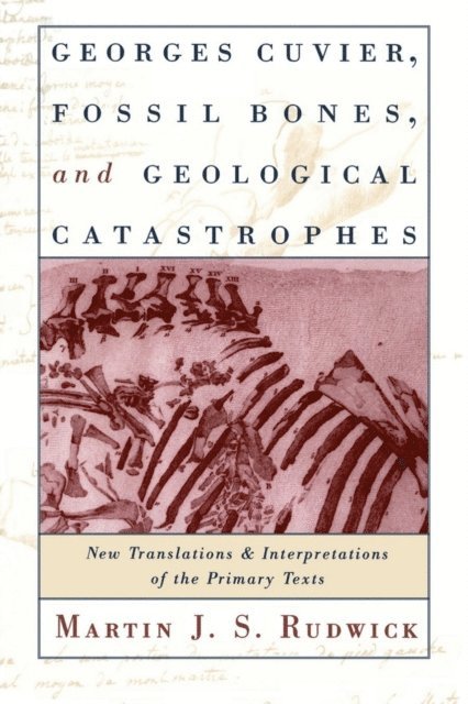 Martin J. S. Rudwick - Georges Cuvier, Fossil Bones, and Geological Catastrophes, E-bok. Tillgänglighet: Lägg i varukorg