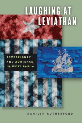 Danilyn Rutherford - Laughing at Leviathan, Inbunden