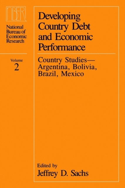 Jeffrey D. Sachs - Developing Country Debt and Economic Performance, Volume 2, E-bok