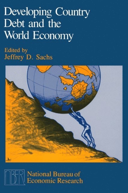 Jeffrey D. Sachs - Developing Country Debt and the World Economy, E-bok