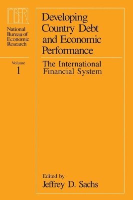 Jeffrey D. Sachs - Developing Country Debt and Economic Performance, Inbunden. Tillgänglighet: Tillfälligt slut