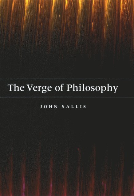 John Sallis - Verge of Philosophy, E-bok