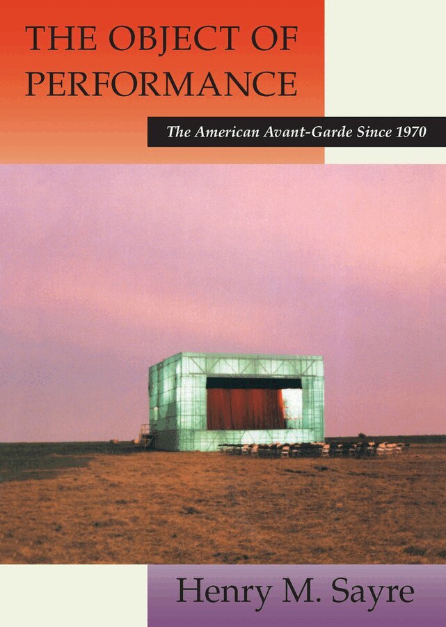Henry M. Sayre - Object of Performance, Häftad. Tillgänglighet: Tillfälligt slut