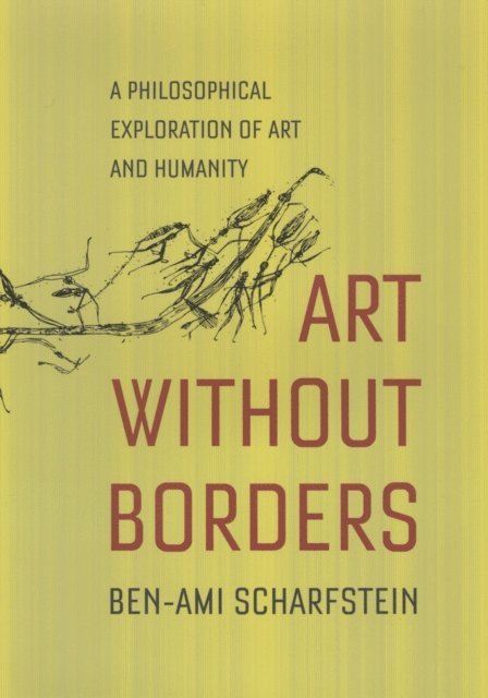 Ben-Ami Scharfstein - Art Without Borders, E-bok