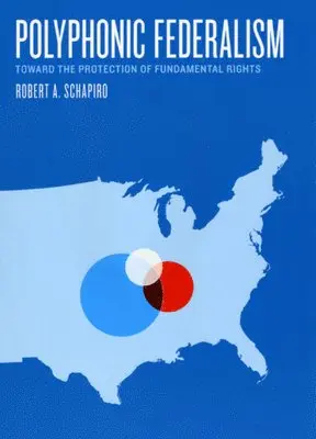Robert A. Schapiro - Polyphonic Federalism, Inbunden. Tillgänglighet: Tillfälligt slut