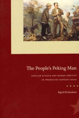 Sigrid Schmalzer - People's Peking Man, Inbunden. Tillgänglighet: Lägg i varukorg