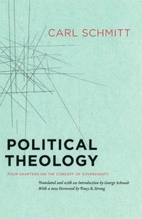 Political Theology  Four Chapters on the Concept of Sovereignty
