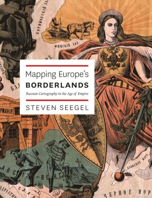 Steven Seegel - Mapping Europe's Borderlands, E-bok