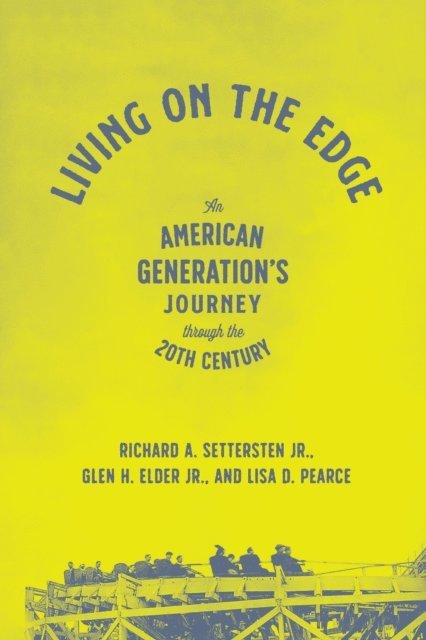 Lisa D. Pearce, Glen H. Elder Jr., Richard A. Settersten Jr. - Living on the Edge, E-bok