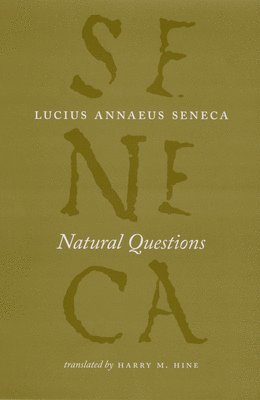 Lucius Annaeus Seneca, Harry M. Hine - Natural Questions, Inbunden. Tillgänglighet: Tillfälligt slut