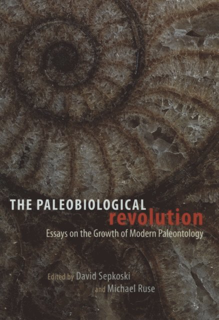 Michael Ruse, David Sepkoski - Paleobiological Revolution, E-bok