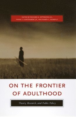 Richard A. Settersten Jr., Frank F. Furstenberg Jr., Ruben G. Rumbaut - On the Frontier of Adulthood, Häftad. Tillgänglighet: Tillfälligt slut