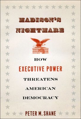 Peter M. Shane - Madison's Nightmare, Inbunden. Tillgänglighet: Tillfälligt slut