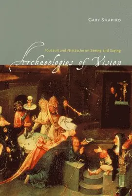 Gary Shapiro - Archaeologies of Vision, Inbunden. Tillgänglighet: Tillfälligt slut