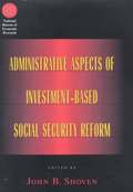 Administrative Aspects of Investment-Based Social Security Reform