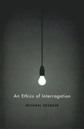 Ethics of Interrogation