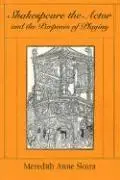 Shakespeare the Actor and the Purposes of Playing