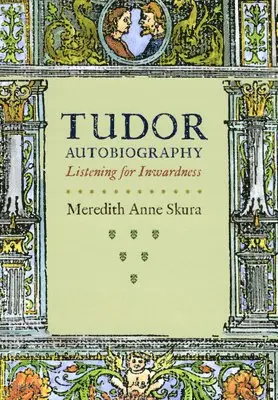 Meredith Anne Skura - Tudor Autobiography, Inbunden. Tillgänglighet: Tillfälligt slut