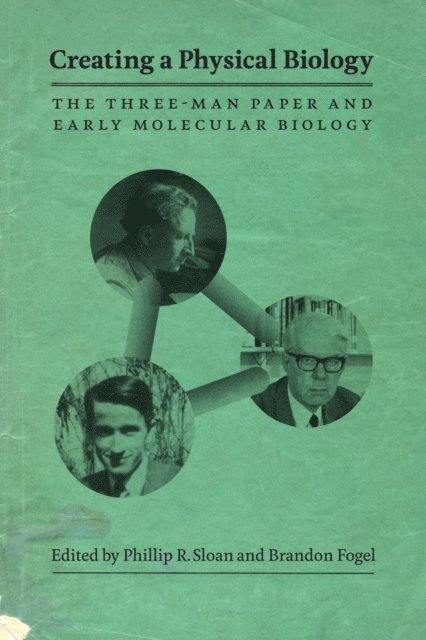 Brandon Fogel, Phillip R. Sloan - Creating a Physical Biology, E-bok