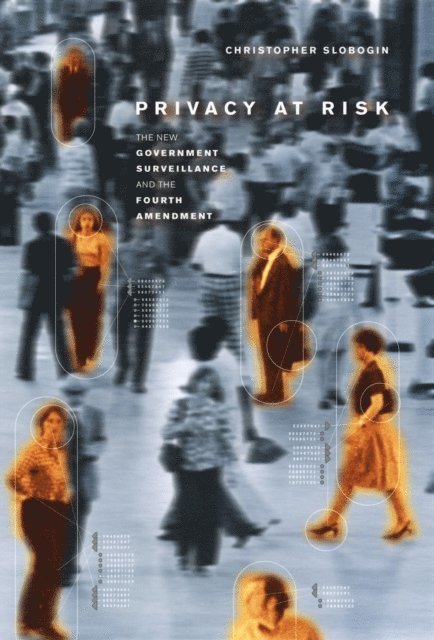 Christopher Slobogin - Privacy at Risk, E-bok