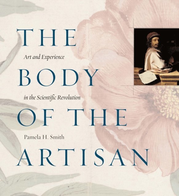 Pamela H. Smith - Body of the Artisan, E-bok