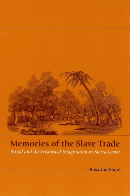 Rosalind Shaw - Memories of the Slave Trade, E-bok