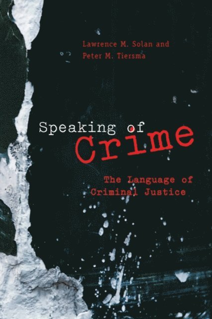 Peter M. Tiersma, Lawrence M. Solan - Speaking of Crime, E-bok