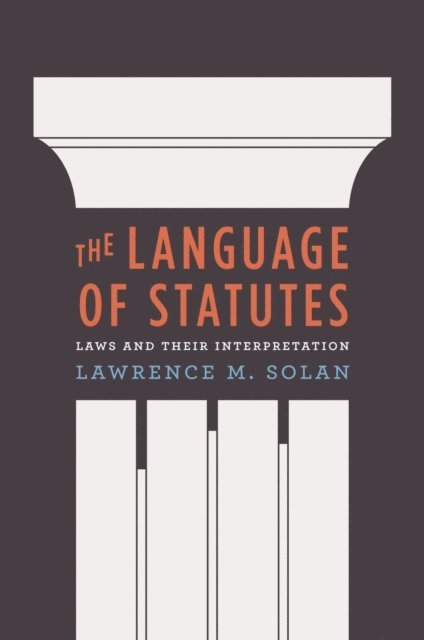 Lawrence M. Solan - Language of Statutes, E-bok