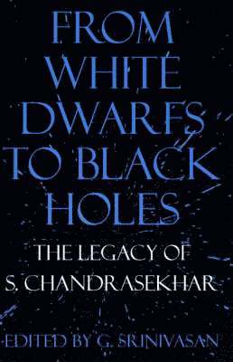 G. Srinivasan - From White Dwarfs to Black Holes, Häftad