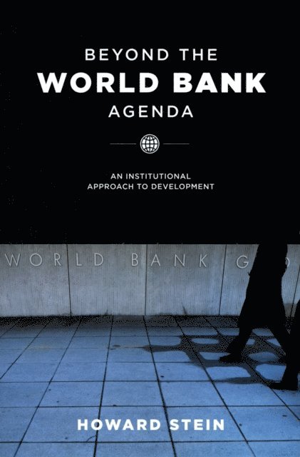 Howard Stein - Beyond the World Bank Agenda, E-bok