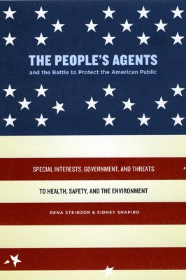 Rena Steinzor, Sidney Shapiro - People's Agents and the Battle to Protect the American Public, Inbunden. Tillgänglighet: Tillfälligt slut