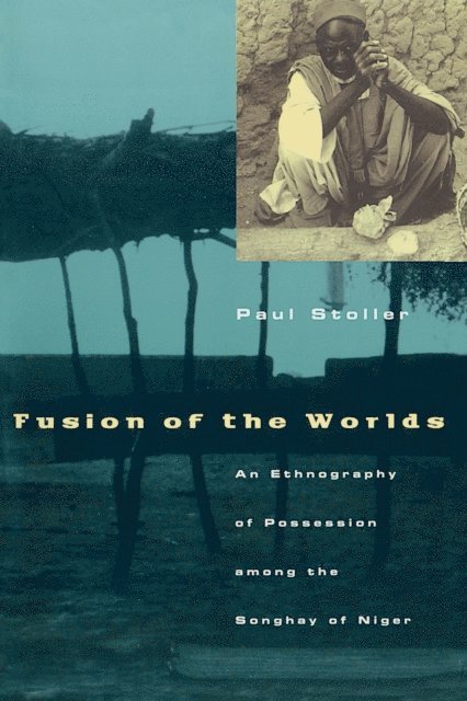 Paul Stoller - Fusion of the Worlds, E-bok