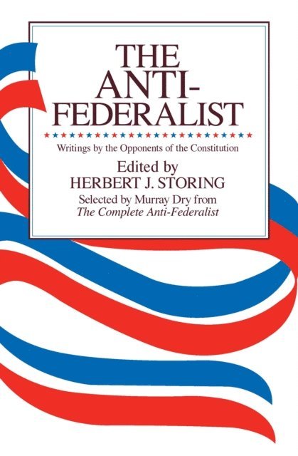 Herbert J. Storing - Anti-Federalist, E-bok
